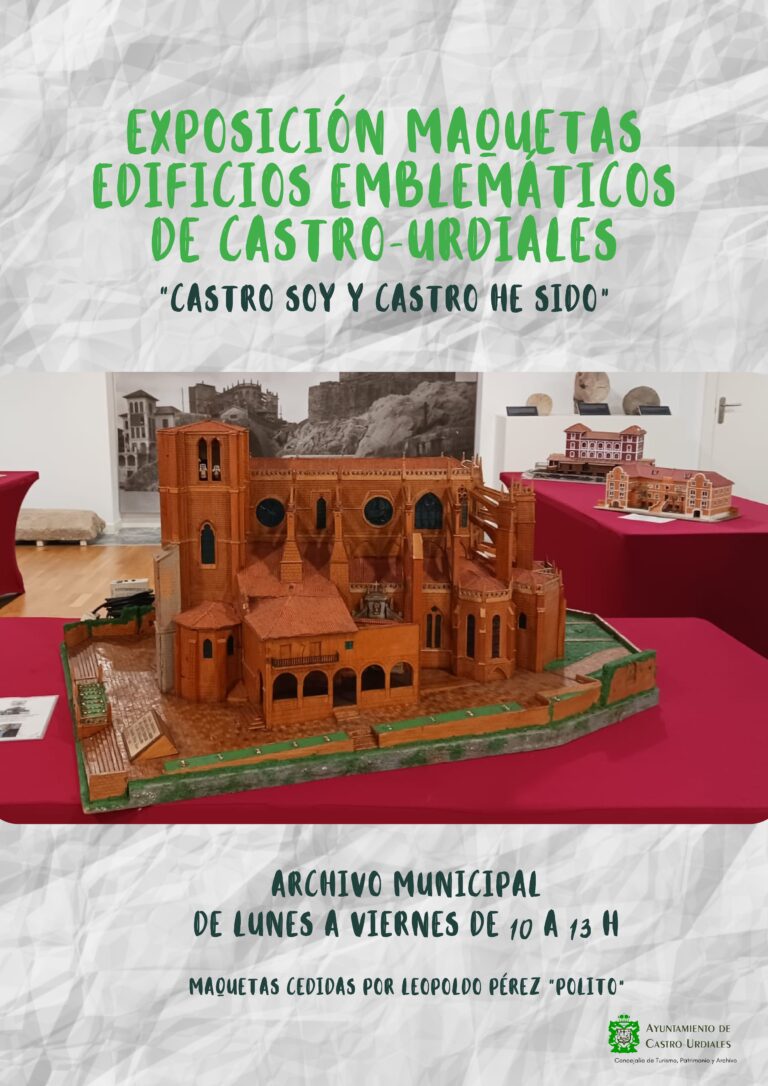 EXPOSICIÓN DE MAQUETAS DE EDIFICIOS EMBLEMÁTICOS DE CASTRO URDIALES EN EL ARCHIVO MUNICIPAL