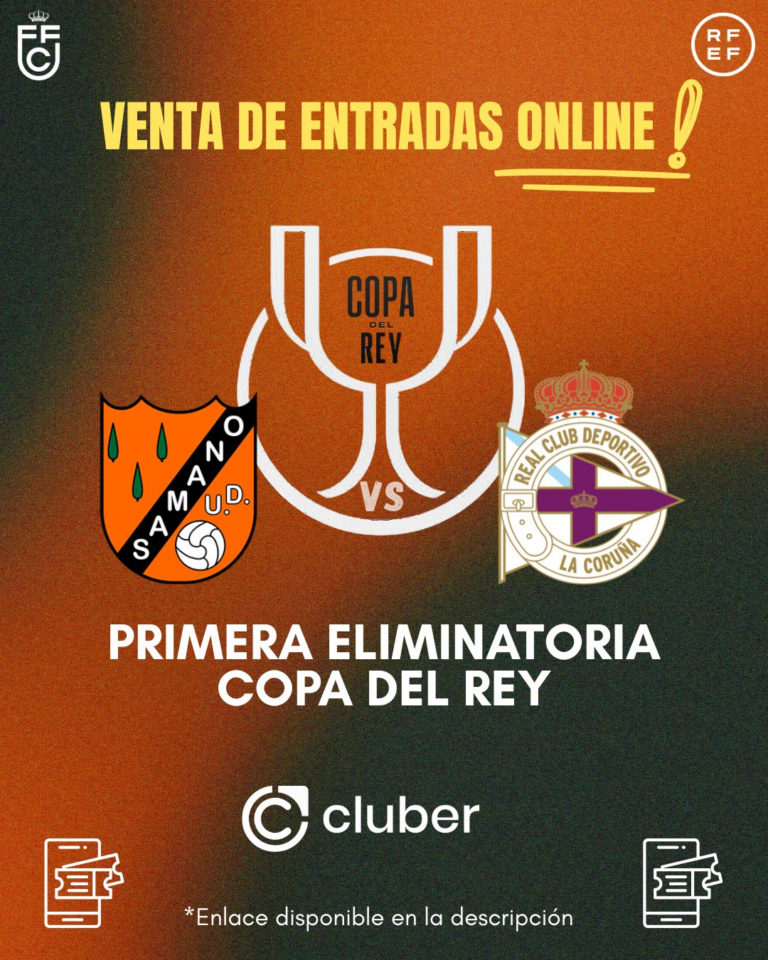 YA SE PUEDEN ADQUIRIR A TRAVÉS DE INTERNET LAS ENTRADAS PARA EL HISTÓRICO PARTIDO DE COPA DEL REY EN RIOMAR UD SÁMANO-DEPORTIVO DE LA CORUÑA