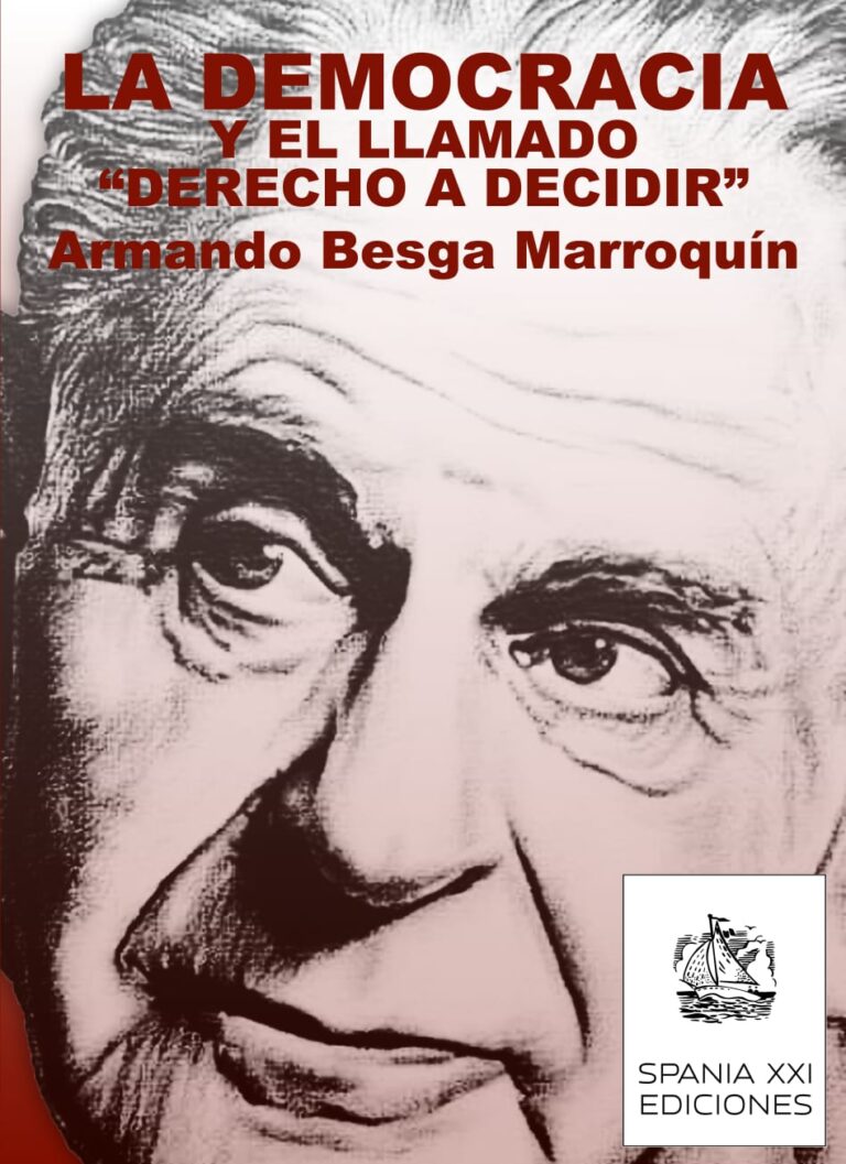 “LA DEMOCRACIA Y EL LLAMADO DERECHO A DECIDIR”, LA OBRA DE ARMANDO BESGA MARROQUÍN EDITADA POR EL CASTREÑO VÍCTOR AGUIRRE.